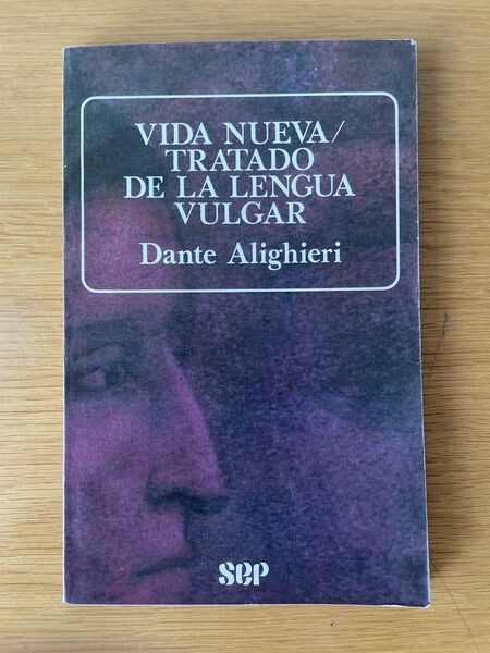 Vida nueva ; Tratado de la lengua vulgar
