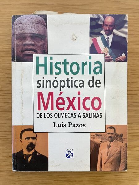Historia sinóptica de México: de los olmecas a Salinas