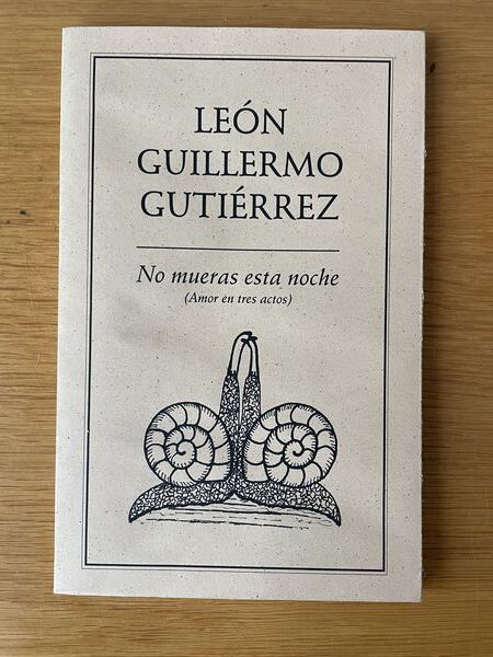 No mueras esta noche: amor en tres actos