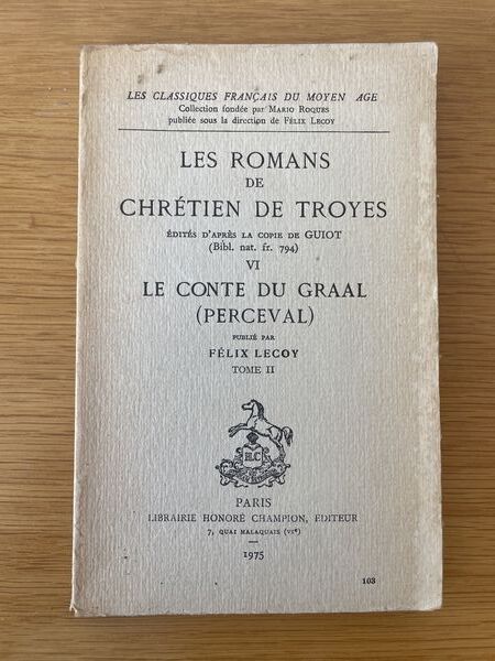 Les romans de Chrétien de Troyes ... ; VI: Le conte du Graal (Perceval)