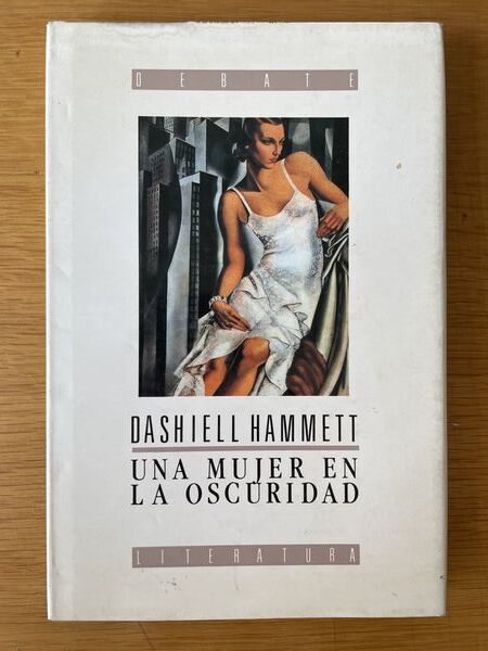 Una mujer en la oscuridad: novela de un idilio peligroso