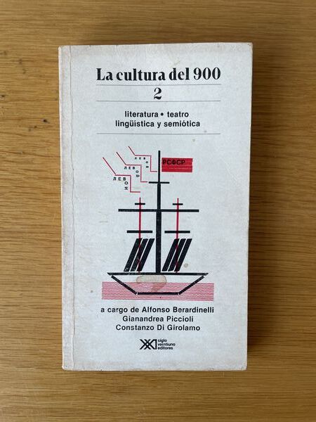 La cultura del novecientos. Vol. 2, Literatura. Teatro. Lingüística y semiótica