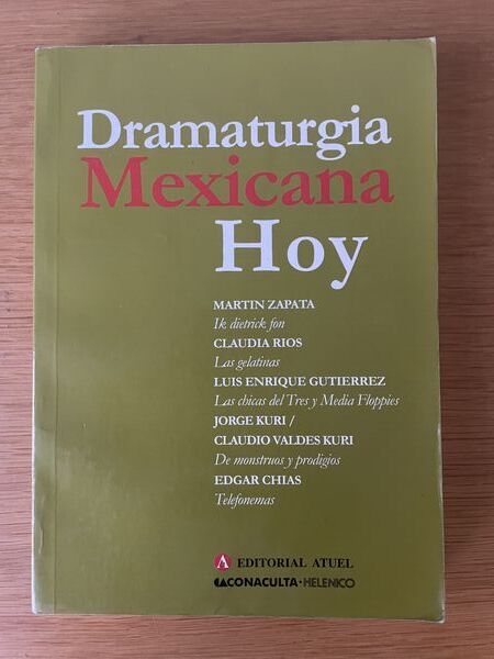 Dramaturgia mexicana hoy