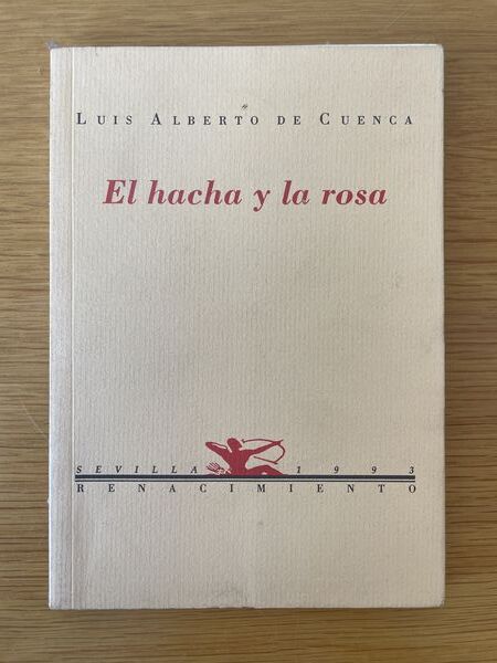 El hacha y la rosa