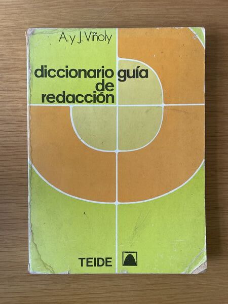 Diccionario guía de redacción: ordenación ideológica de elementos de expresión