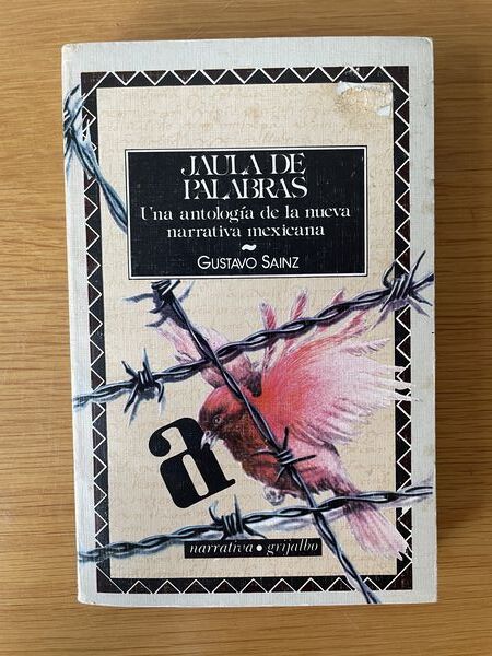 Jaula de palabras: una antología de la nueva narrativa mexicana